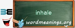 WordMeaning blackboard for inhale